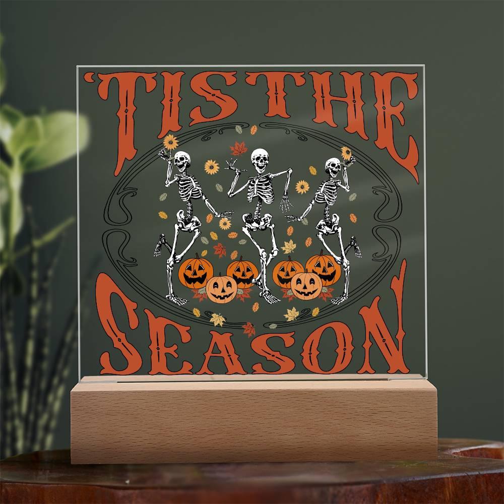 Halloween Decor - Tis The Season Acrylic Square Plaque with LED Wooden Base - Mallard Moon Gift Shop