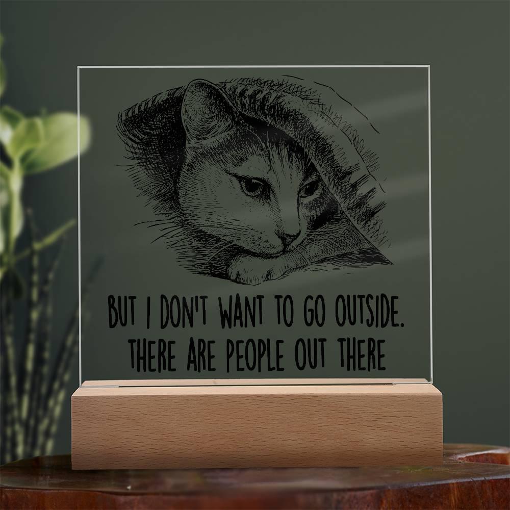 Hiding Cat There Are People Out There Acrylic Square Plaque with LED Wooden Base - Mallard Moon Gift Shop