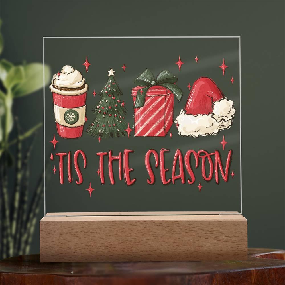 Tis The Season - Christmas Acrylic Plaque with Lighted LED Wooden Base - Mallard Moon Gift Shop