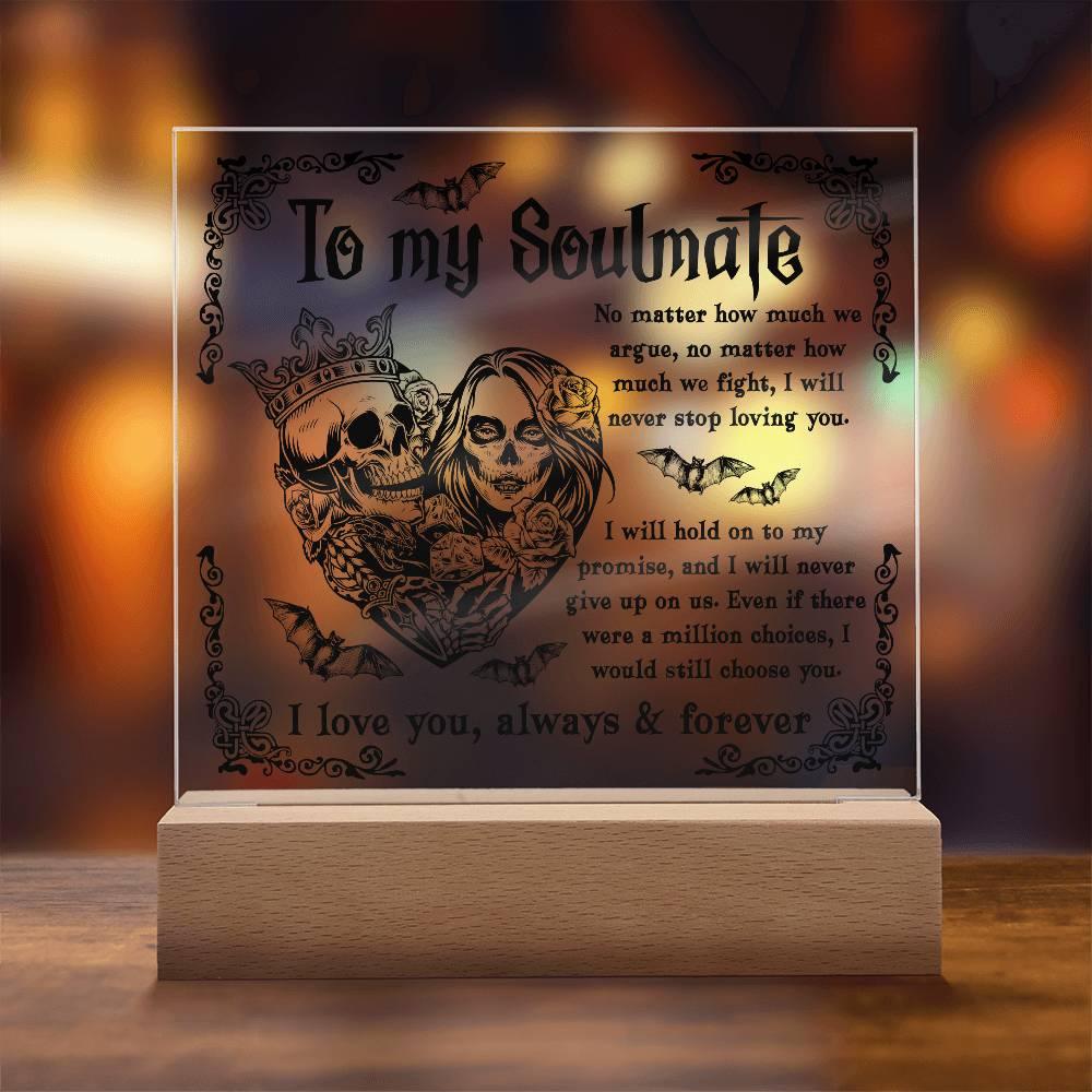 Soulmate - Never Stop Loving You - Halloween Acrylic Square Plaque with LED Wooden Base - Mallard Moon Gift Shop