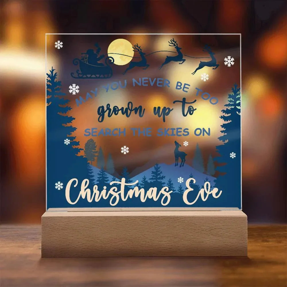May You Never be too Old to Search the Skies on Christmas Eve Acrylic Plaque with Lighted LED Wooden Base