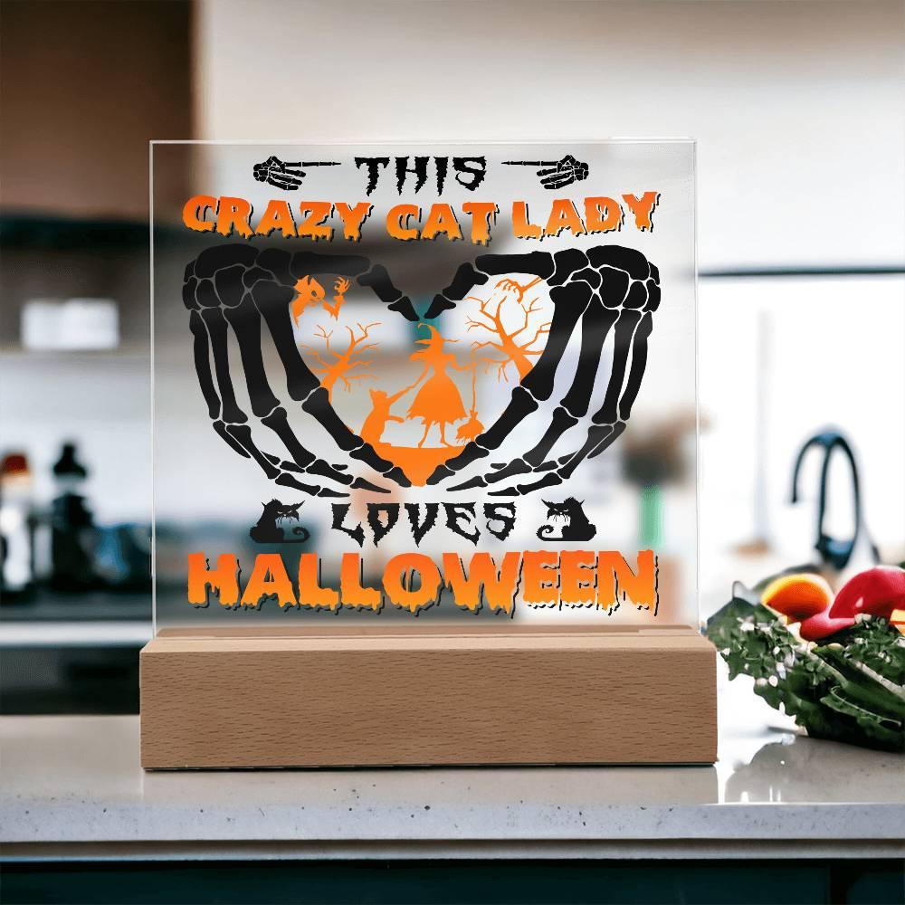 Crazy Cat Lady Loves Halloween Acrylic Plaque Decor - Mallard Moon Gift Shop