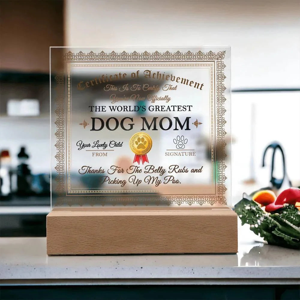 Dog Mom Certificate of Achievement Lighted Acrylic Plaque for Dog Lovers