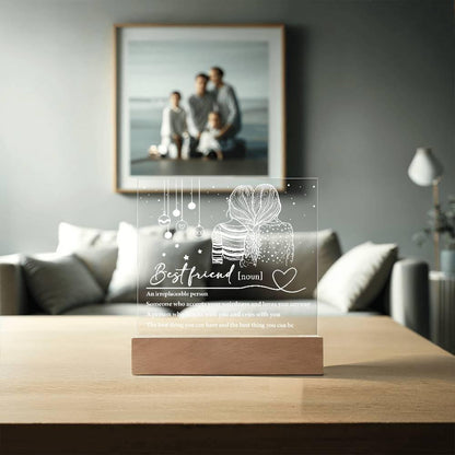 Best Friend - Irreplaceable Person -  Acrylic Square Plaque with LED Wood Base - Mallard Moon Gift Shop