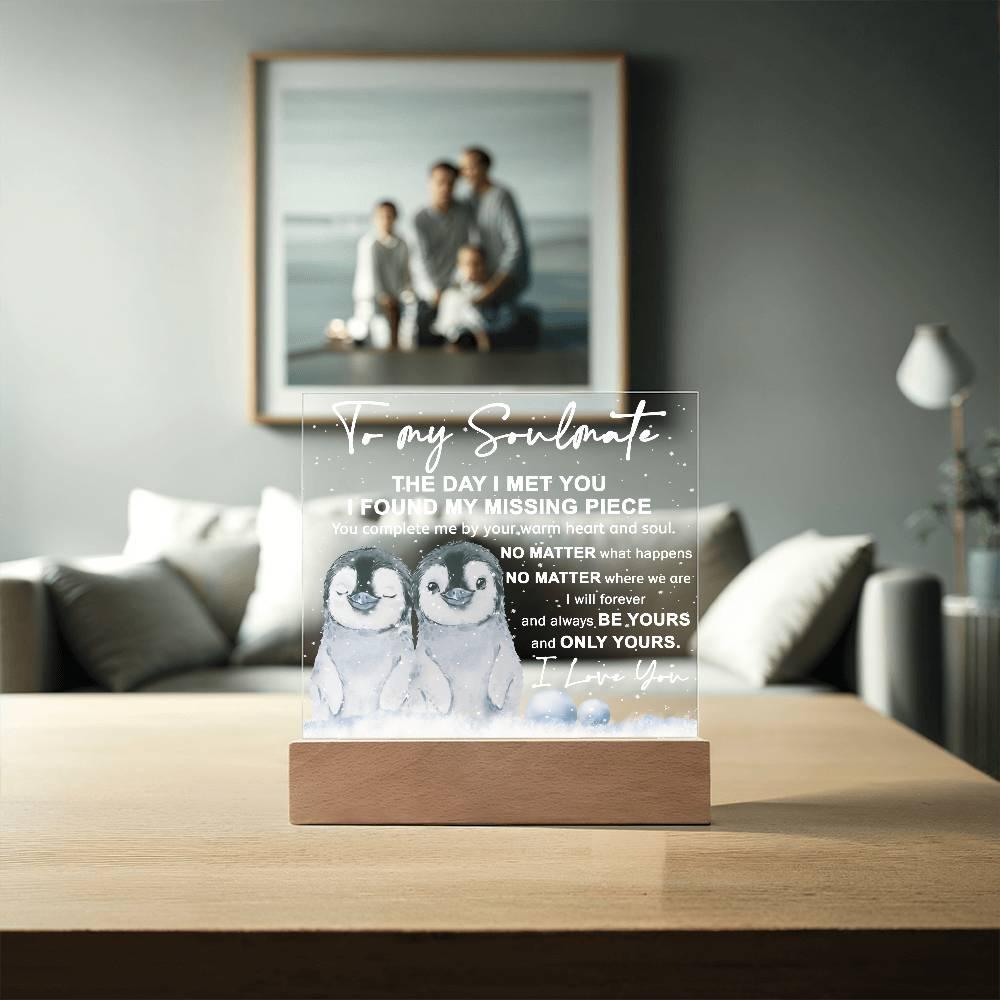 Soulmate- I Found My Missing Piece - Warm My Heart And Soul Acrylic Plaque with Lighted LED Wooden Base - Mallard Moon Gift Shop