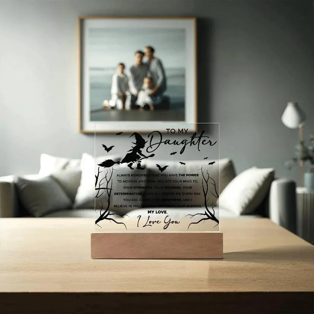 Daughter - I Believe in You - Lighted Acrylic Plaque