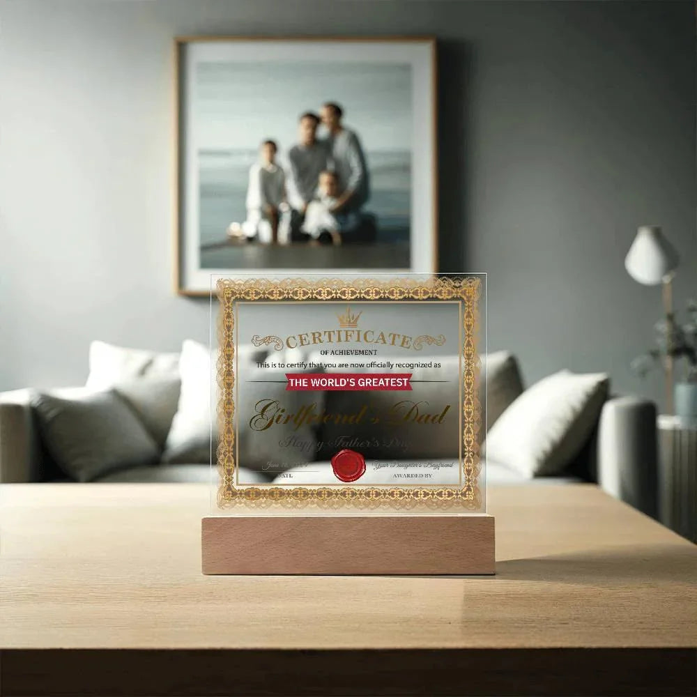 World’s Greatest Girlfriend’s Dad Certificate Acrylic LED Plaque – Funny & Respectful Father’s Day Gift from Daughter’s Boyfriend