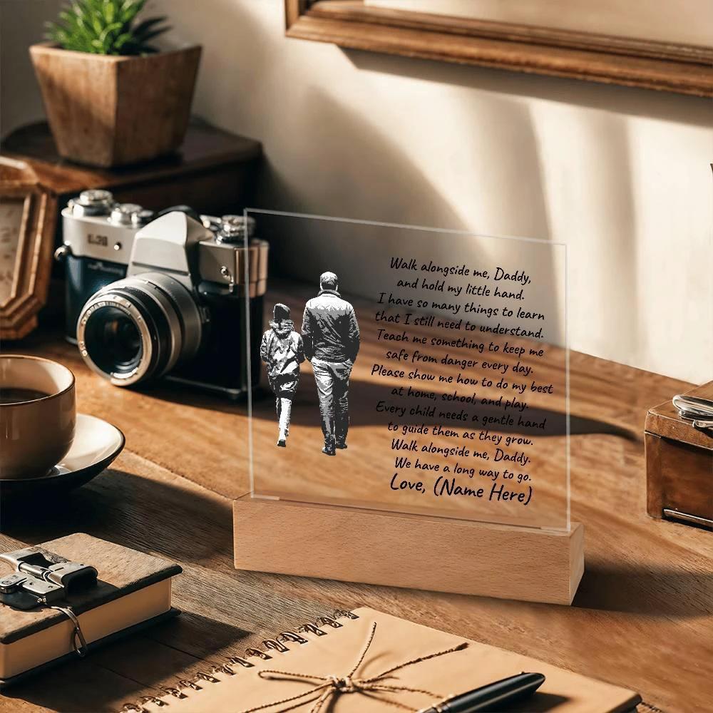 Walk Alongside Me Daddy Personalized Acrylic Plaque