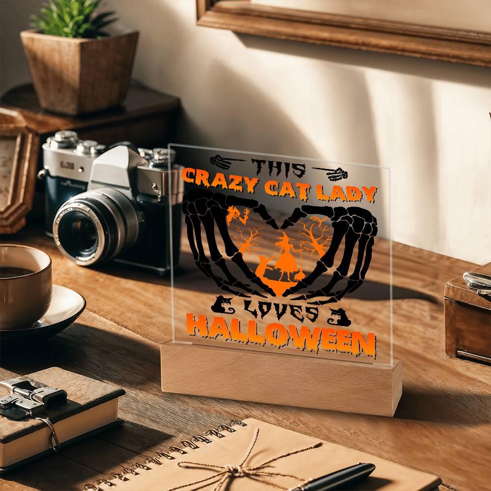 Crazy Cat Lady Loves Halloween Acrylic Plaque Decor - Mallard Moon Gift Shop