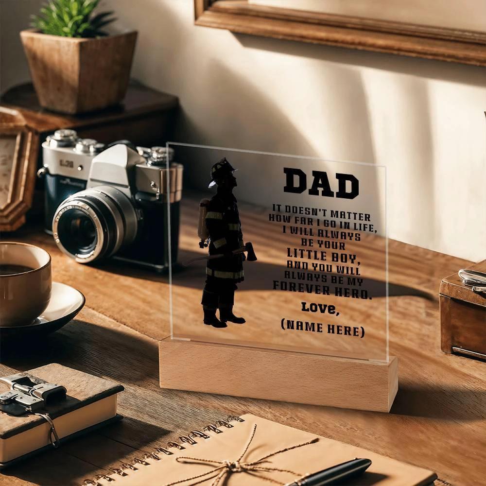 Personalized Firefighter Dad Acrylic Plaque – “You’ll Always Be My Forever Hero” Gift from Child – Custom Name Lighted Firefighter Keepsake