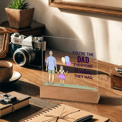Gift for Dad You're the Dad Everyone Wishes They Had Acrylic Plaque - Mallard Moon Gift Shop