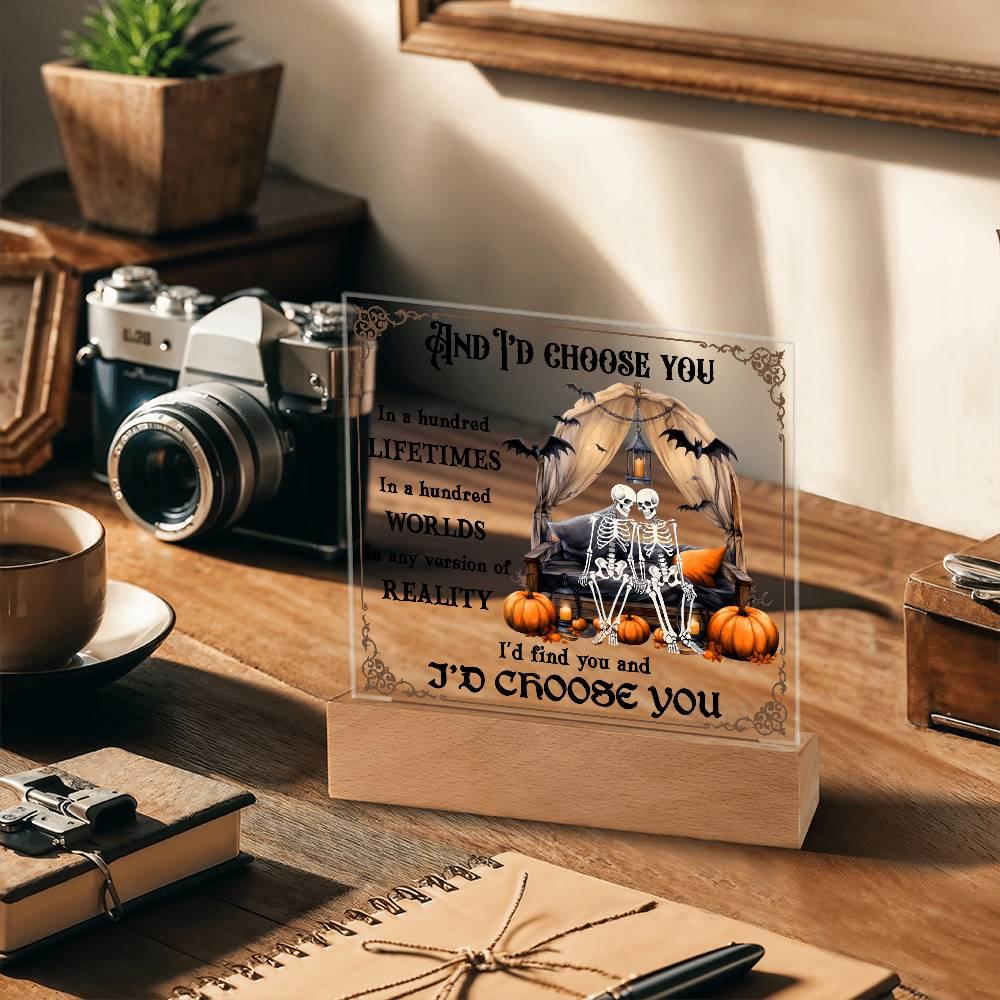 Halloween Decor - I Choose You Acrylic Square Plaque with LED Wooden Base - Mallard Moon Gift Shop