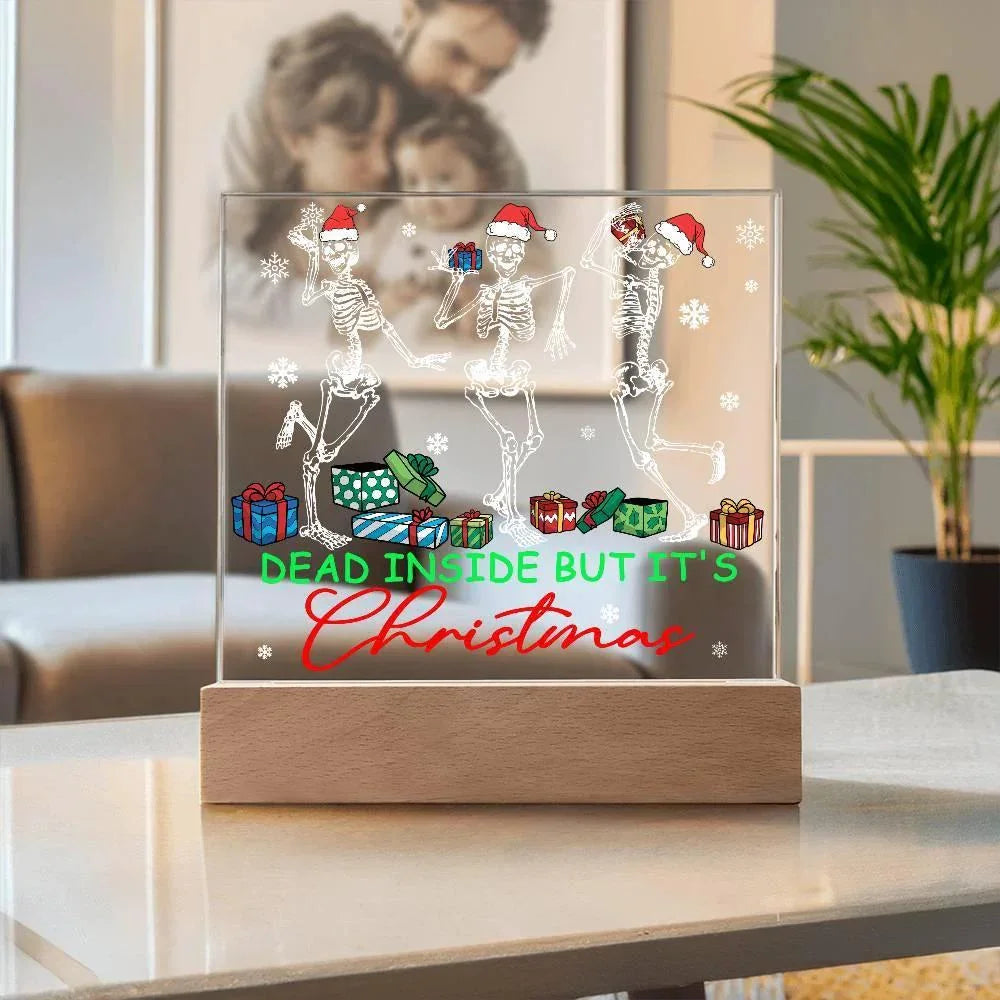Dead Inside but it's Christmas Acrylic Square Plaque with LED Wooden Base