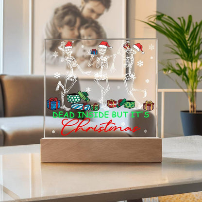 Dead Inside but it's Christmas Acrylic Square Plaque with LED Wooden Base - Mallard Moon Gift Shop