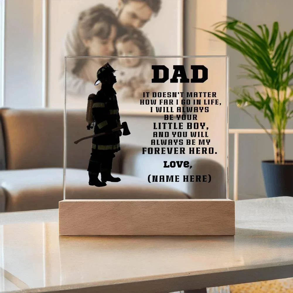 Personalized Firefighter Dad Acrylic Plaque – “You’ll Always Be My Forever Hero” Gift from Child – Custom Name Lighted Firefighter Keepsake
