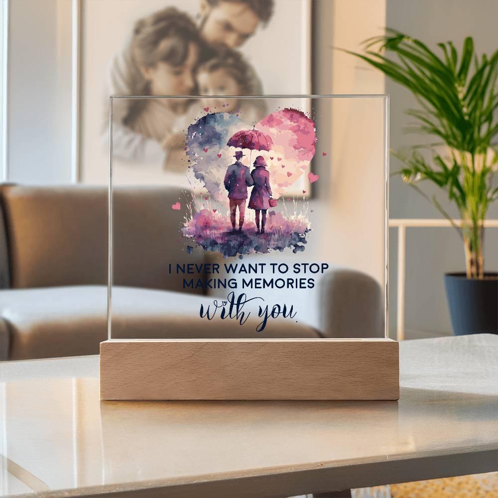 Gift for Soulmate I Never Want to Stop Making Memories with You Acrylic Plaque - Mallard Moon Gift Shop