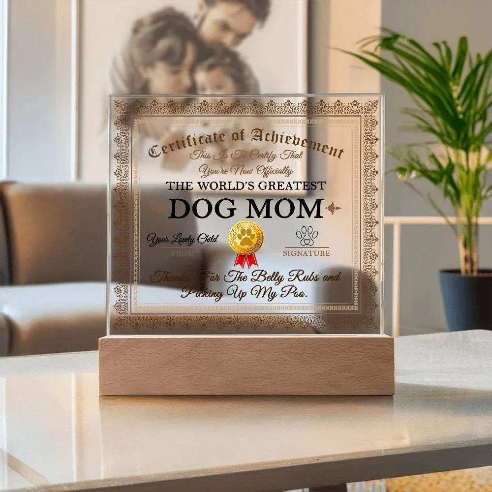 Dog Mom Certificate of Achievement Lighted Acrylic Plaque for Dog Lovers