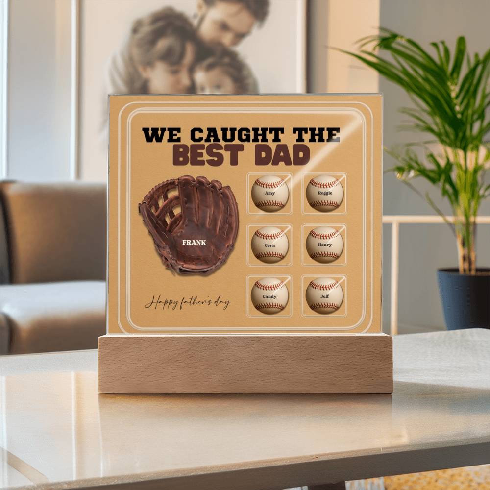 We Caught the Best Dad – Custom Baseball Glove Acrylic Plaque with Kids' Names – Personalized Father's Day Gift with LED Base Option - Mallard Moon Gift Shop