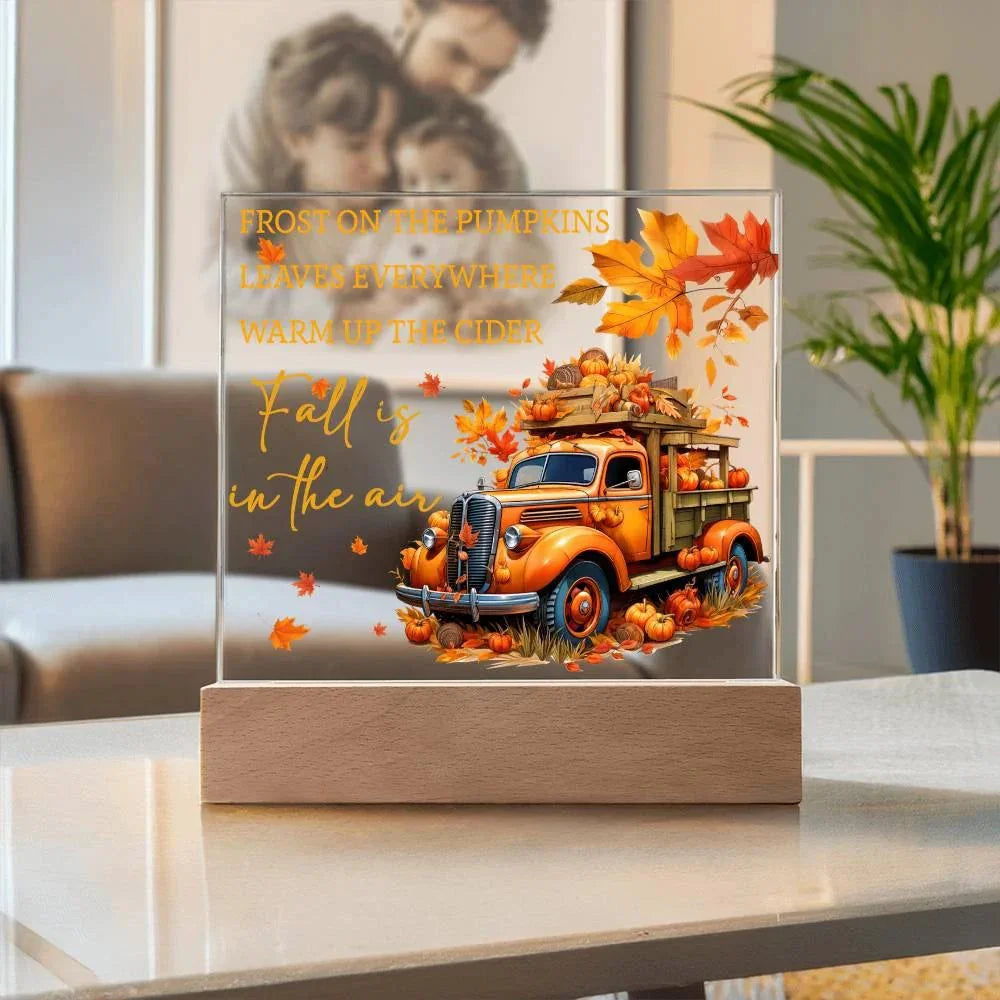 Fall Is in the Air Acrylic Plaque – Pumpkin Truck Autumn Decor – Lighted Acrylic Sign with Wooden Base (Corded or Battery Option)