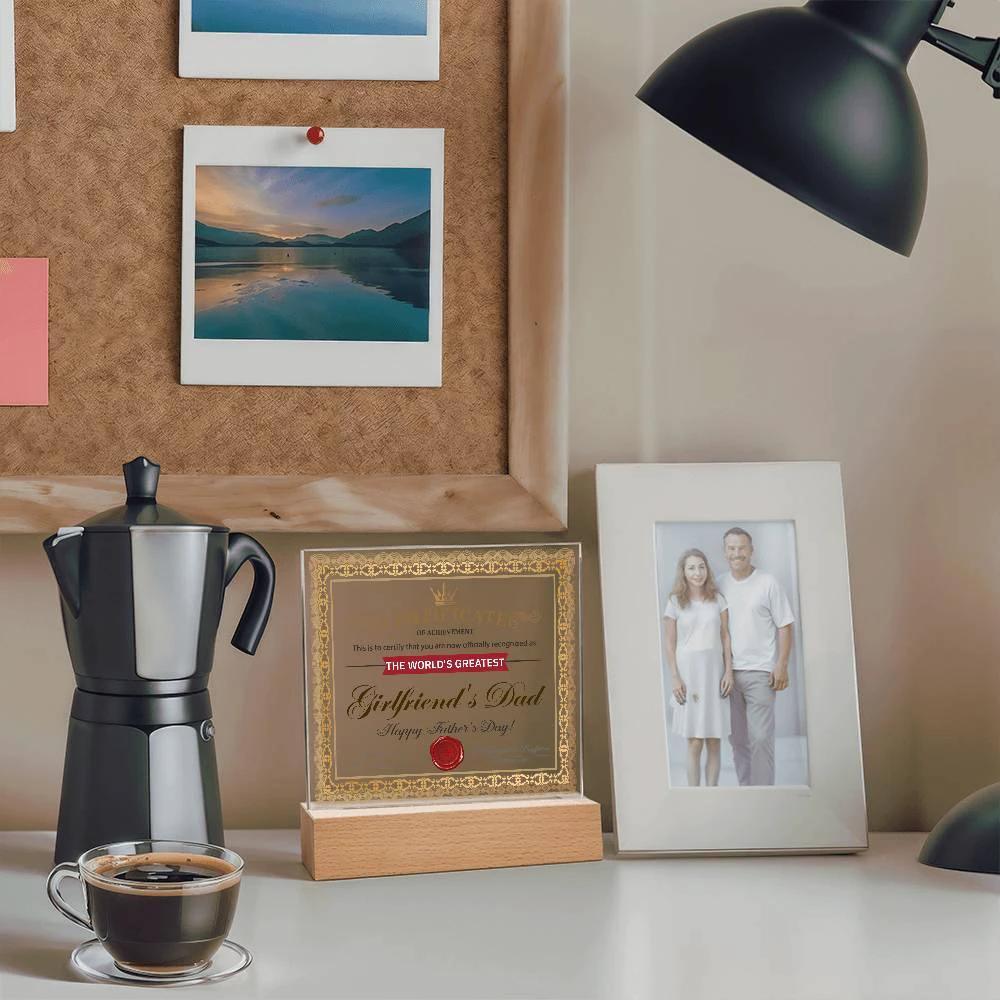 World’s Greatest Girlfriend’s Dad Certificate Acrylic LED Plaque – Funny & Respectful Father’s Day Gift from Daughter’s Boyfriend