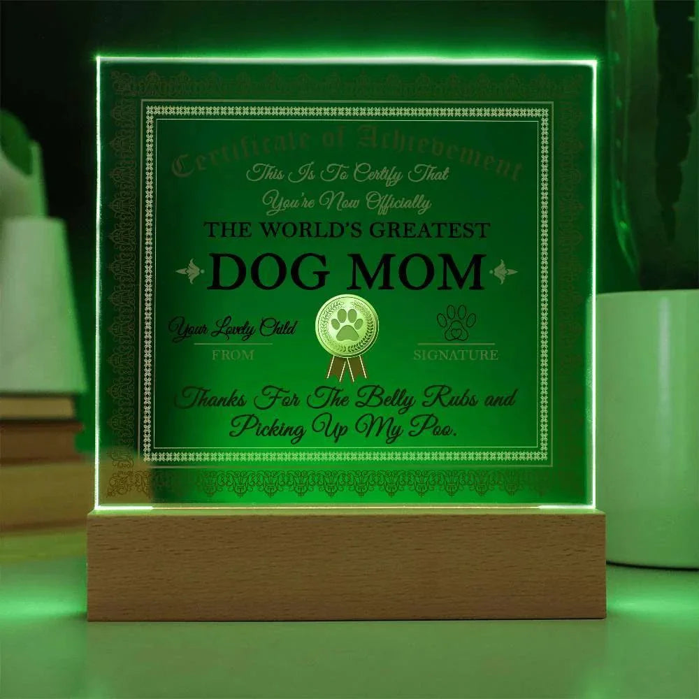 Dog Mom Certificate of Achievement Lighted Acrylic Plaque for Dog Lovers