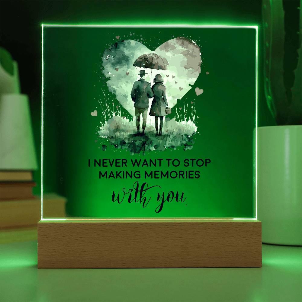Gift for Soulmate I Never Want to Stop Making Memories with You Acrylic Plaque - Mallard Moon Gift Shop