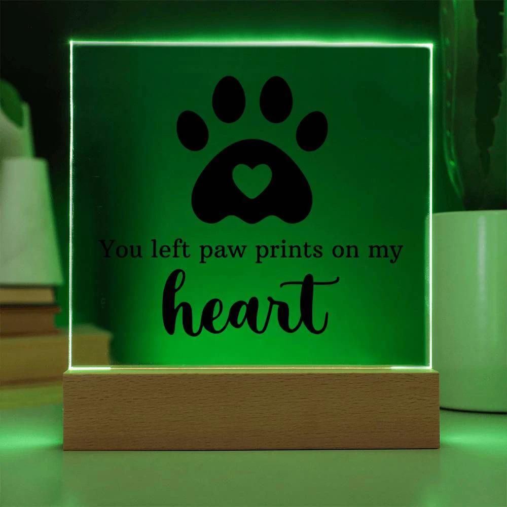 Pet Remembrance Keepsake Acrylic Plaque- You left pawprints in my heart