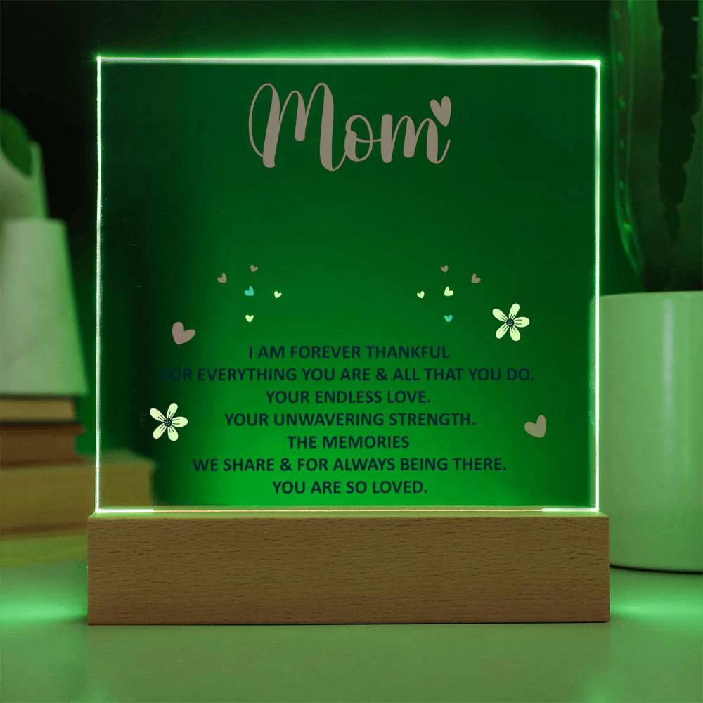 Mom, I am forever thankful Keepsake Acrylic Plaque