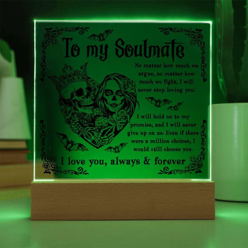 Soulmate - Never Stop Loving You - Halloween Acrylic Square Plaque with LED Wooden Base - Mallard Moon Gift Shop