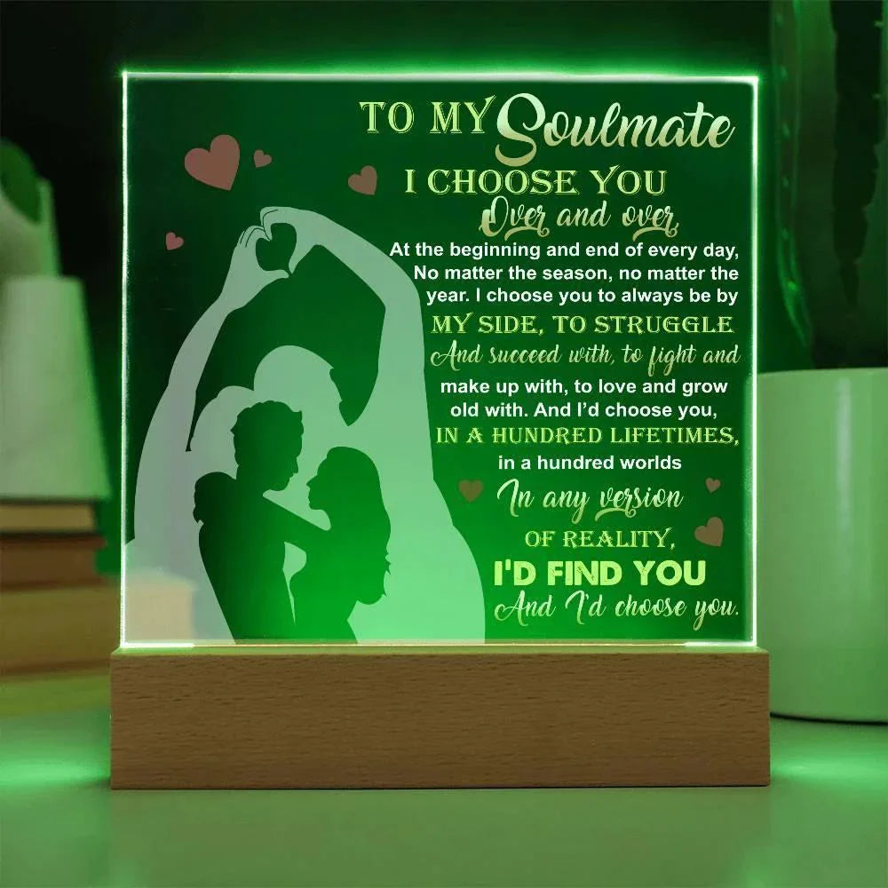 To My Soulmate - I Choose You Over and Over - Acrylic Plaque