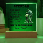 Stepdad - One Who Steps Up - Custom Acrylic Plaque