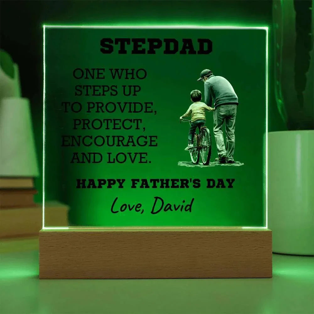 Stepdad - One Who Steps Up - Custom Acrylic Plaque