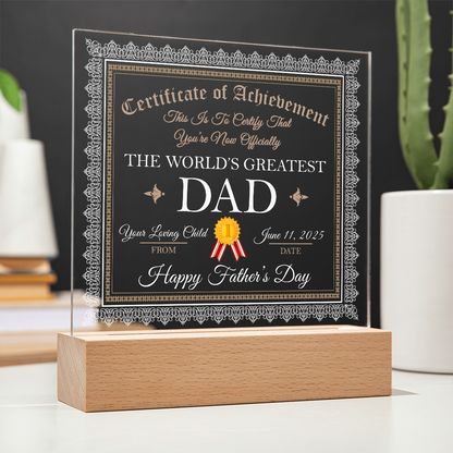 World's Greatest Dad Personalized Certificate – Custom Acrylic Plaque with Name & Date – Birthday, Father's Day, or Any Occasion - Mallard Moon Gift Shop