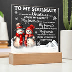 To My Soulmate Acrylic Plaque – Romantic Snowman Couple LED Light Gift | “You're My Favorite Everything” Christmas Keepsake