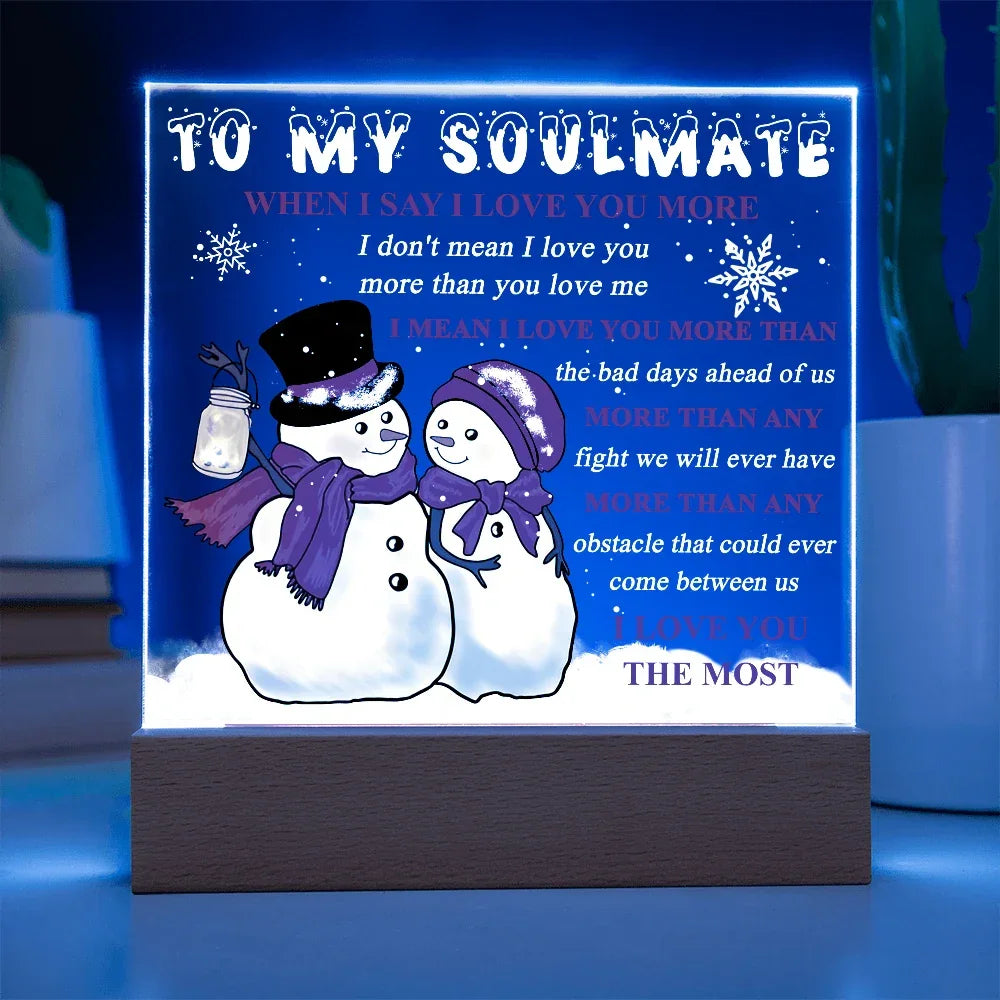 To My Soulmate Acrylic Plaque – Snowman Couple LED Light Gift | “I Love You More” Romantic Christmas Keepsake