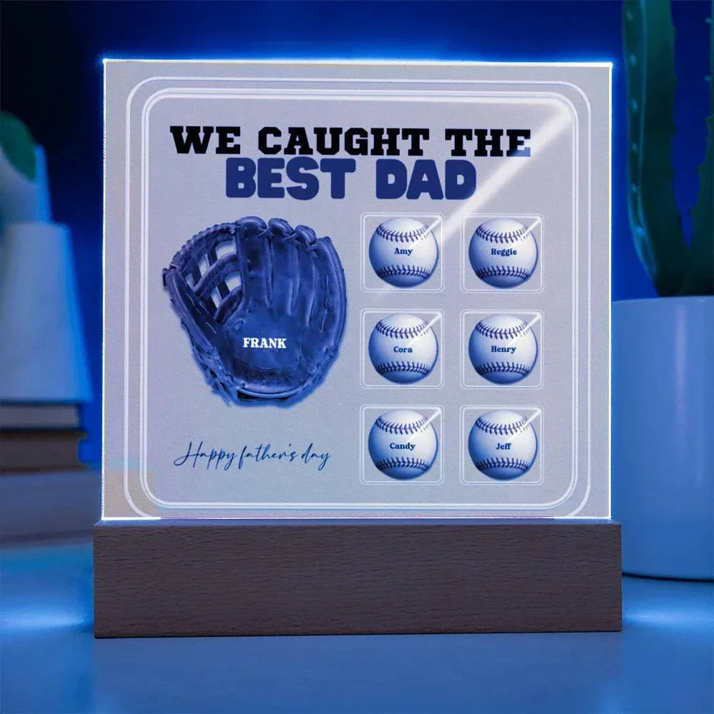 We Caught the Best Dad – Custom Baseball Glove Acrylic Plaque with Kids' Names – Personalized Father's Day Gift with LED Base Option