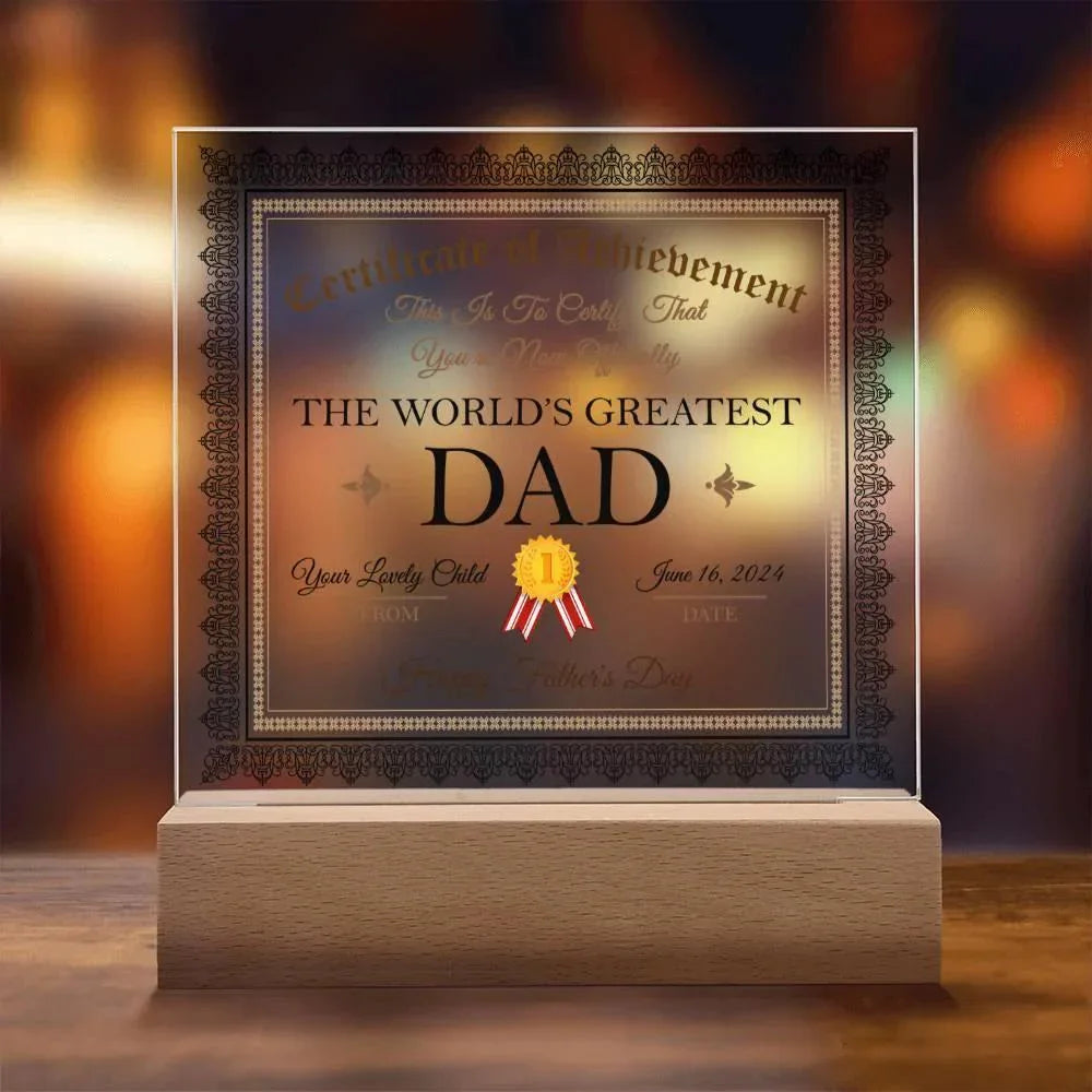Personalized World's Greatest Dad Certificate – Custom Acrylic Plaque with Name & Date – Birthday, Father’s Day, or Any Occasion