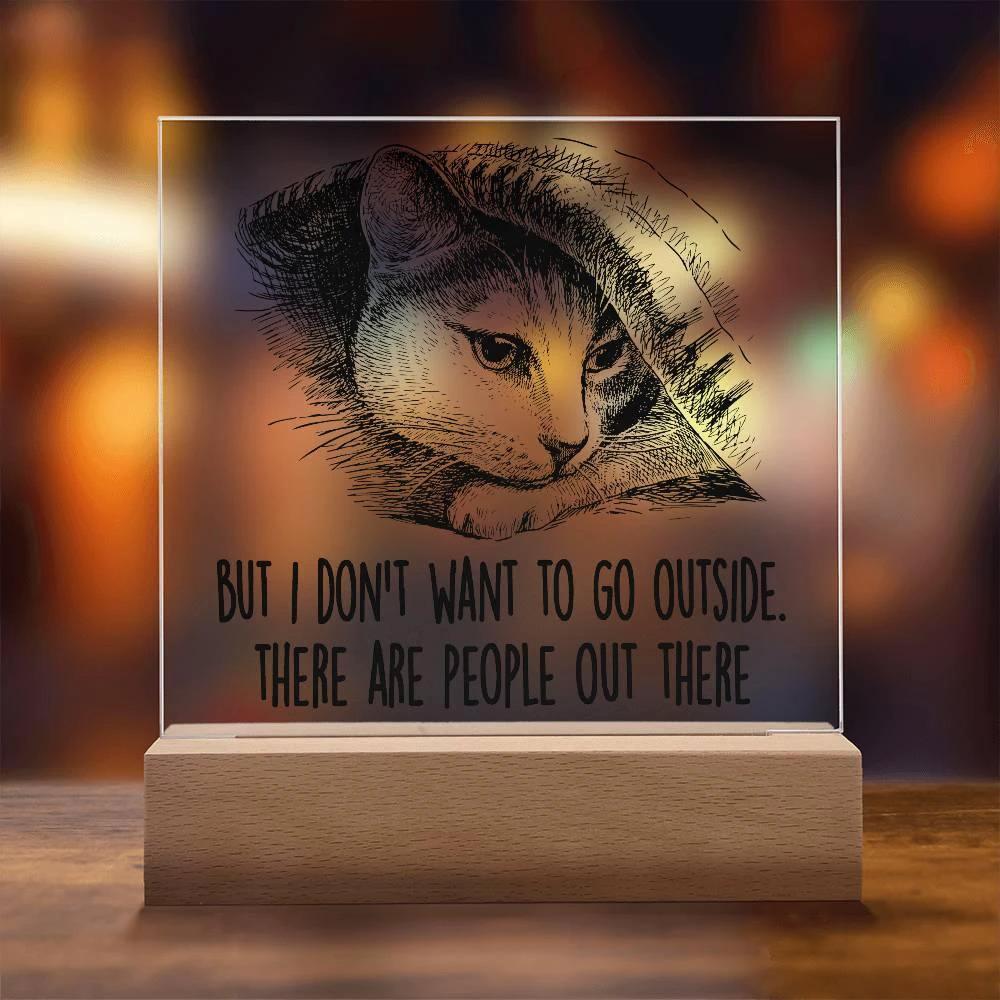 Hiding Cat There Are People Out There Acrylic Square Plaque with LED Wooden Base