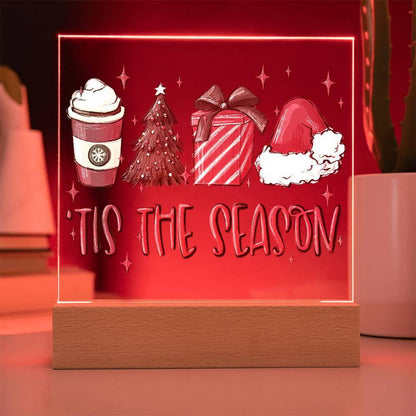 Tis The Season - Christmas Acrylic Plaque with Lighted LED Wooden Base - Mallard Moon Gift Shop