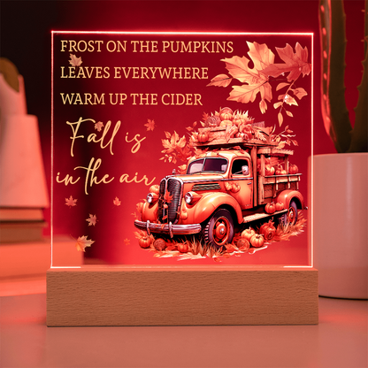 Fall Is in the Air Acrylic Plaque – Pumpkin Truck Autumn Decor – Lighted Acrylic Sign with Wooden Base (Corded or Battery Option)