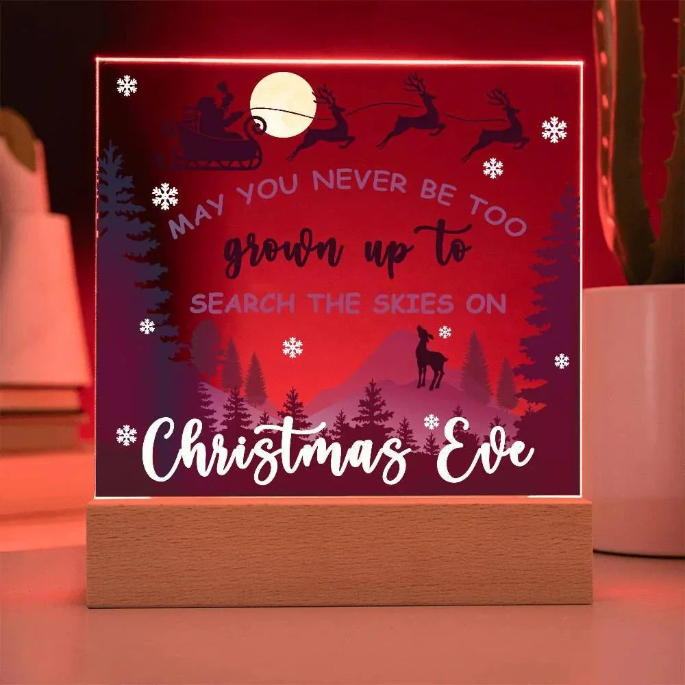 May You Never be too Old to Search the Skies on Christmas Eve Acrylic Plaque with Lighted LED Wooden Base