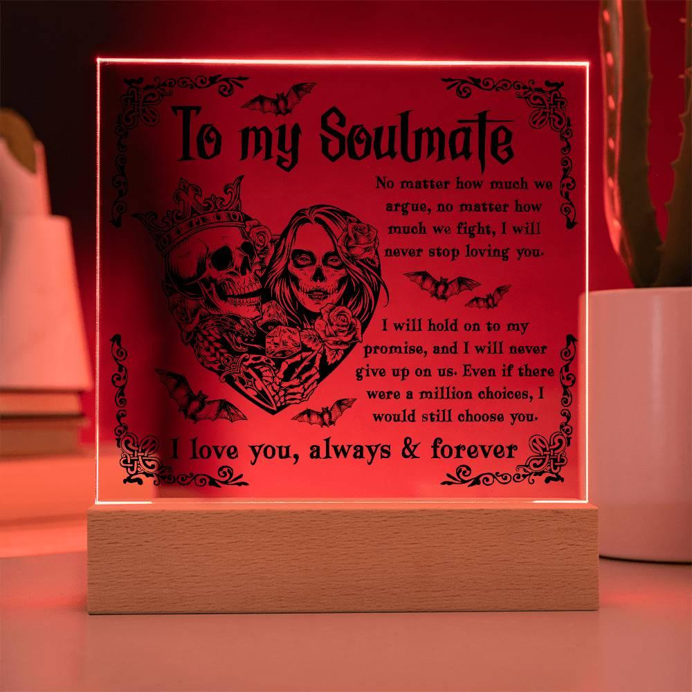 Soulmate - Never Stop Loving You - Halloween Acrylic Square Plaque with LED Wooden Base - Mallard Moon Gift Shop