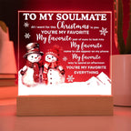 To My Soulmate Acrylic Plaque – Romantic Snowman Couple LED Light Gift | “You're My Favorite Everything” Christmas Keepsake