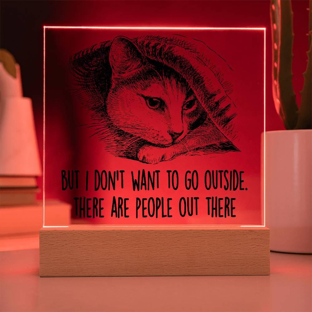 Hiding Cat There Are People Out There Acrylic Square Plaque with LED Wooden Base - Mallard Moon Gift Shop