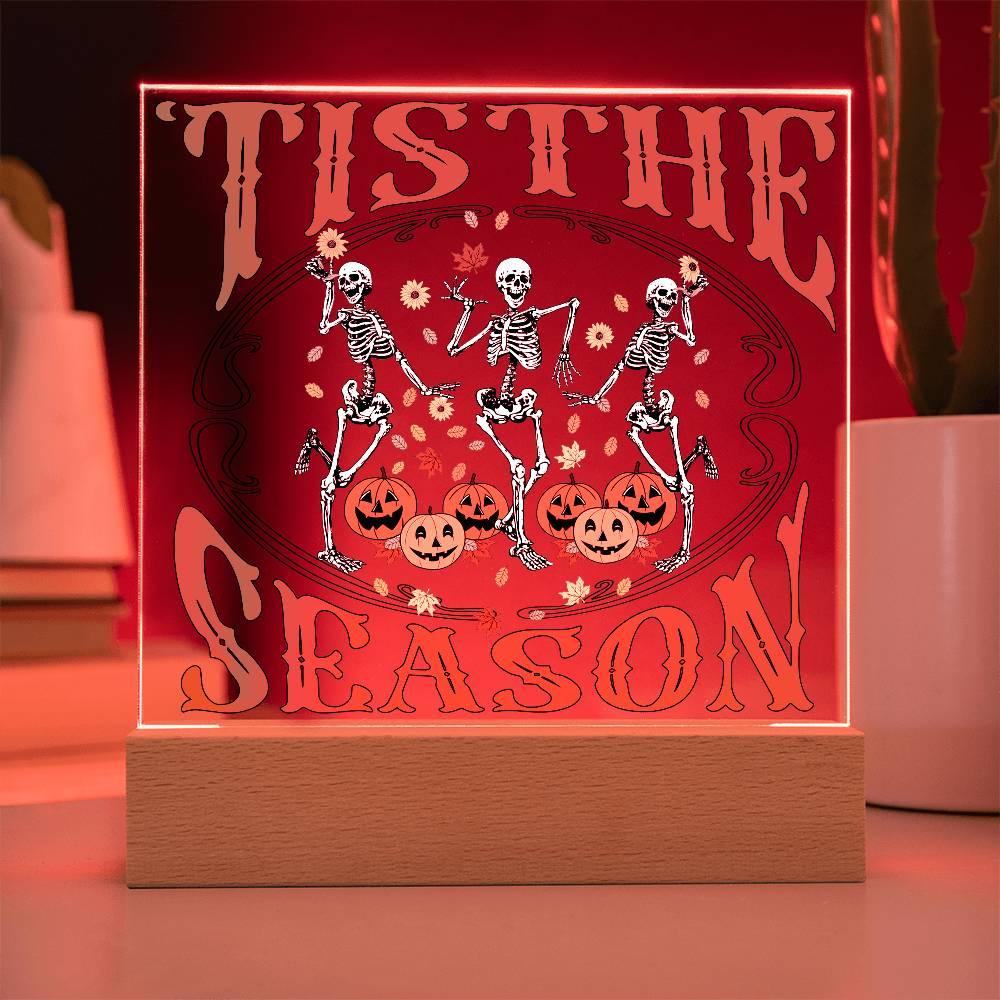 Halloween Decor - Tis The Season Acrylic Square Plaque with LED Wooden Base - Mallard Moon Gift Shop