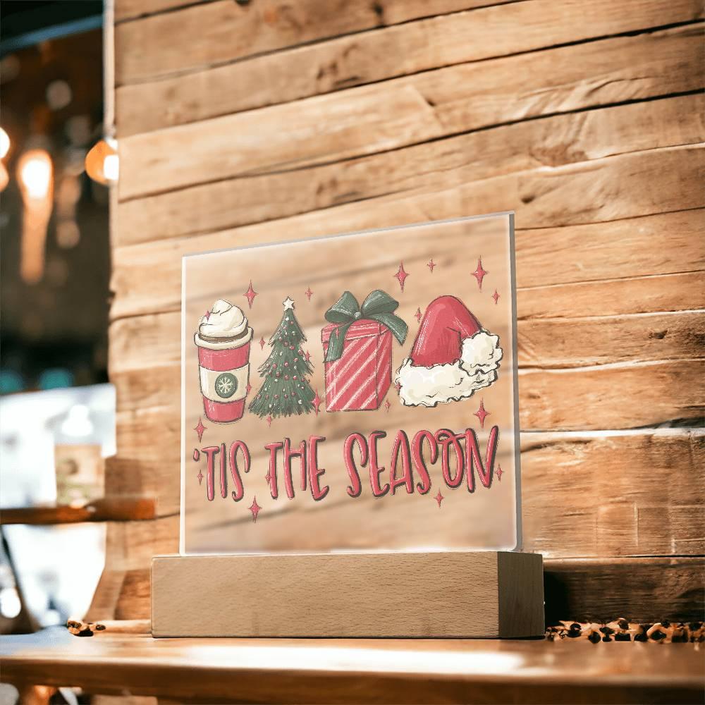Tis The Season - Christmas Acrylic Plaque with Lighted LED Wooden Base - Mallard Moon Gift Shop