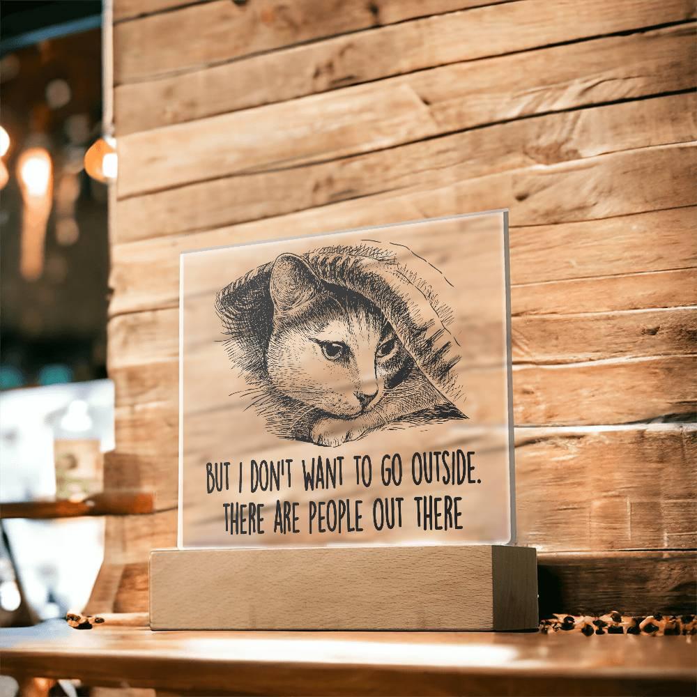Hiding Cat There Are People Out There Acrylic Square Plaque with LED Wooden Base - Mallard Moon Gift Shop