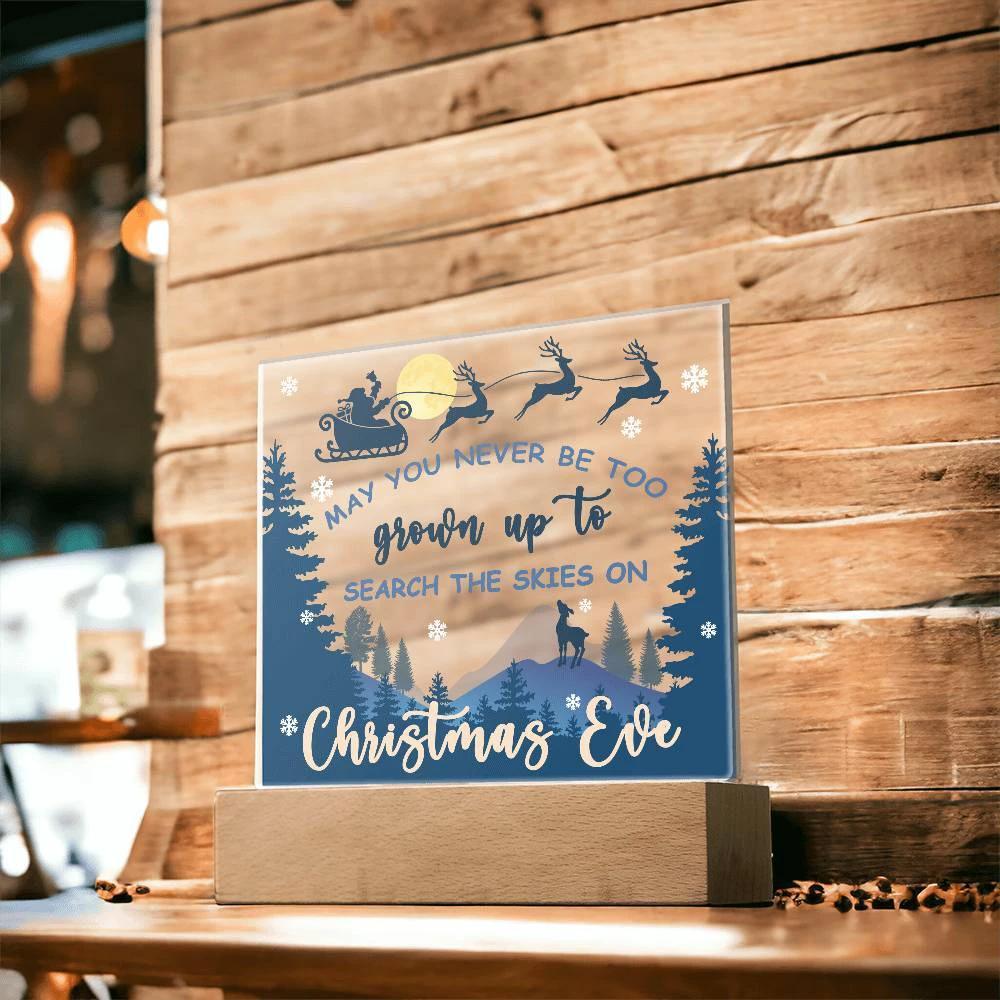 May You Never be too Old to Search the Skies on Christmas Eve Acrylic Plaque with Lighted LED Wooden Base