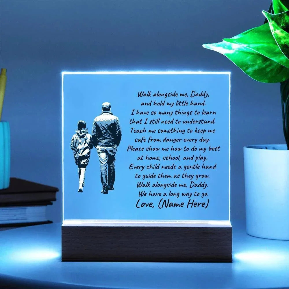 Walk Alongside Me Daddy Personalized Acrylic Plaque
