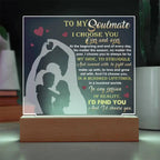 To My Soulmate - I Choose You Over and Over - Acrylic Plaque